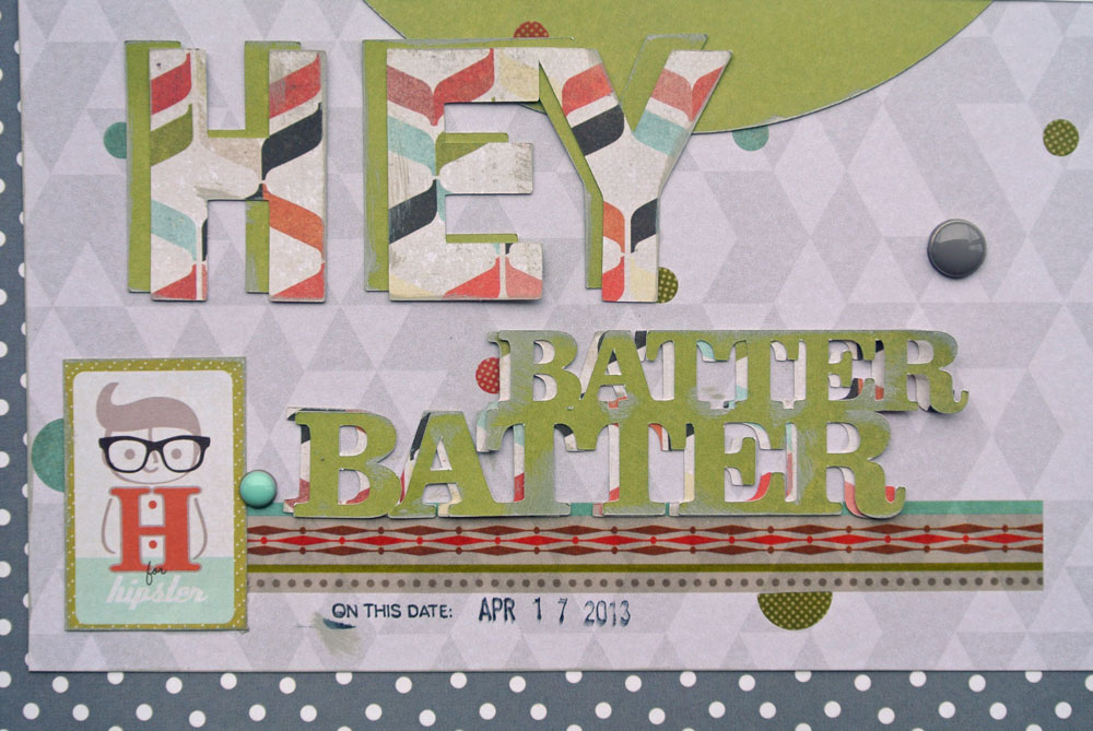 NoelMignon.com Layouts and Projects: Hey Batter Batter