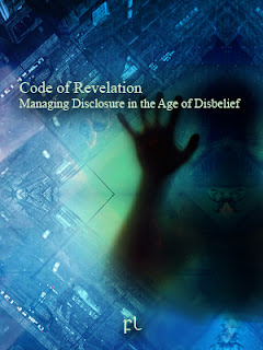 Code of Revelation: Managing Disclosure in the Age of Disbelief Cover Code of Revelation: Managing Disclosure in the Age of Disbelief Cover
