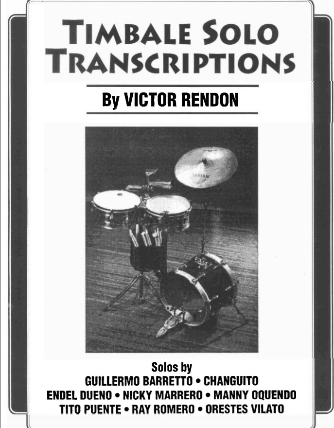 Cruise Ship Drummer! Best books Timbale Solo Transcriptions by Victor Rendon