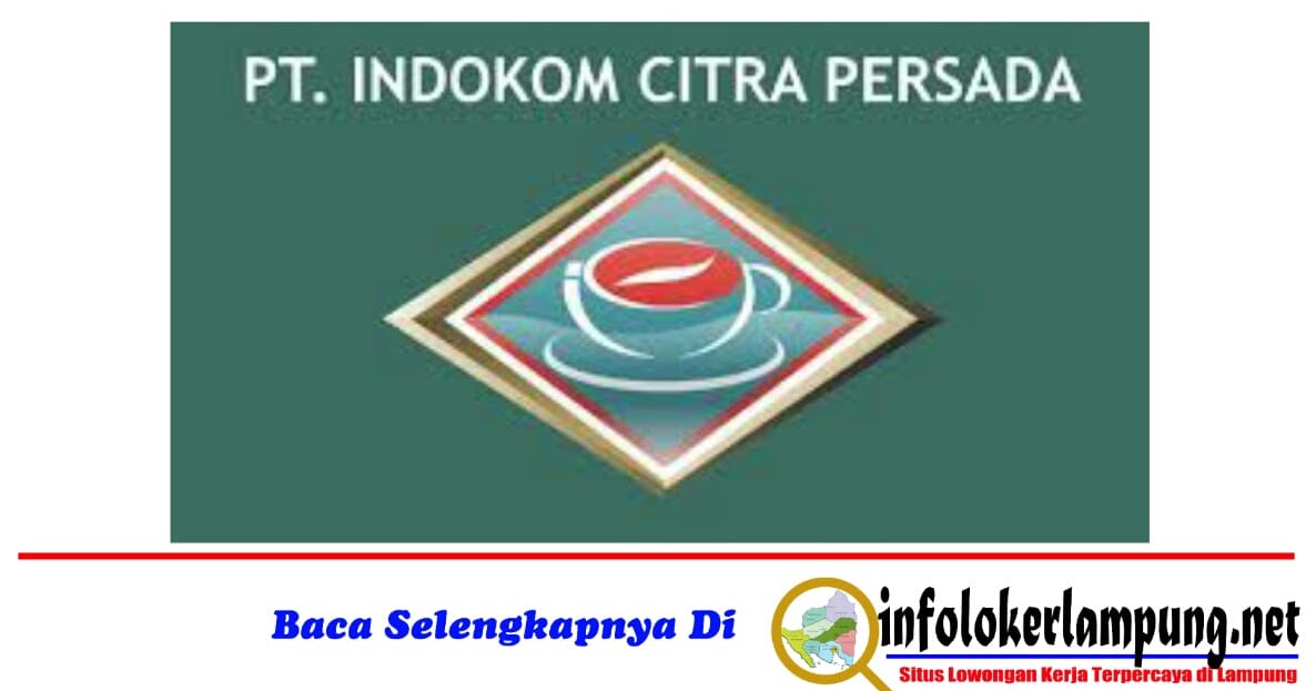 Lowongan PT. Indokom Citra Persada - Lowongan Kerja ...