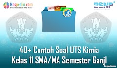 Lengkap - 40+ Contoh Soal UTS Kimia Kelas 11 SMA/MA Semester Ganjl Terbaru Lengkap - 40+ Contoh Soal UTS Kimia Kelas 11 SMA/MA Semester Ganjl Terbaru
