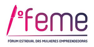 1º Fórum Estadual das Mulheres Empreendedoras: número de inscritos já superam expectativas 1º Fórum Estadual das Mulheres Empreendedoras: número de inscritos já superam expectativas