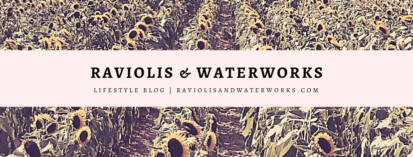 Raviolis and Waterworks