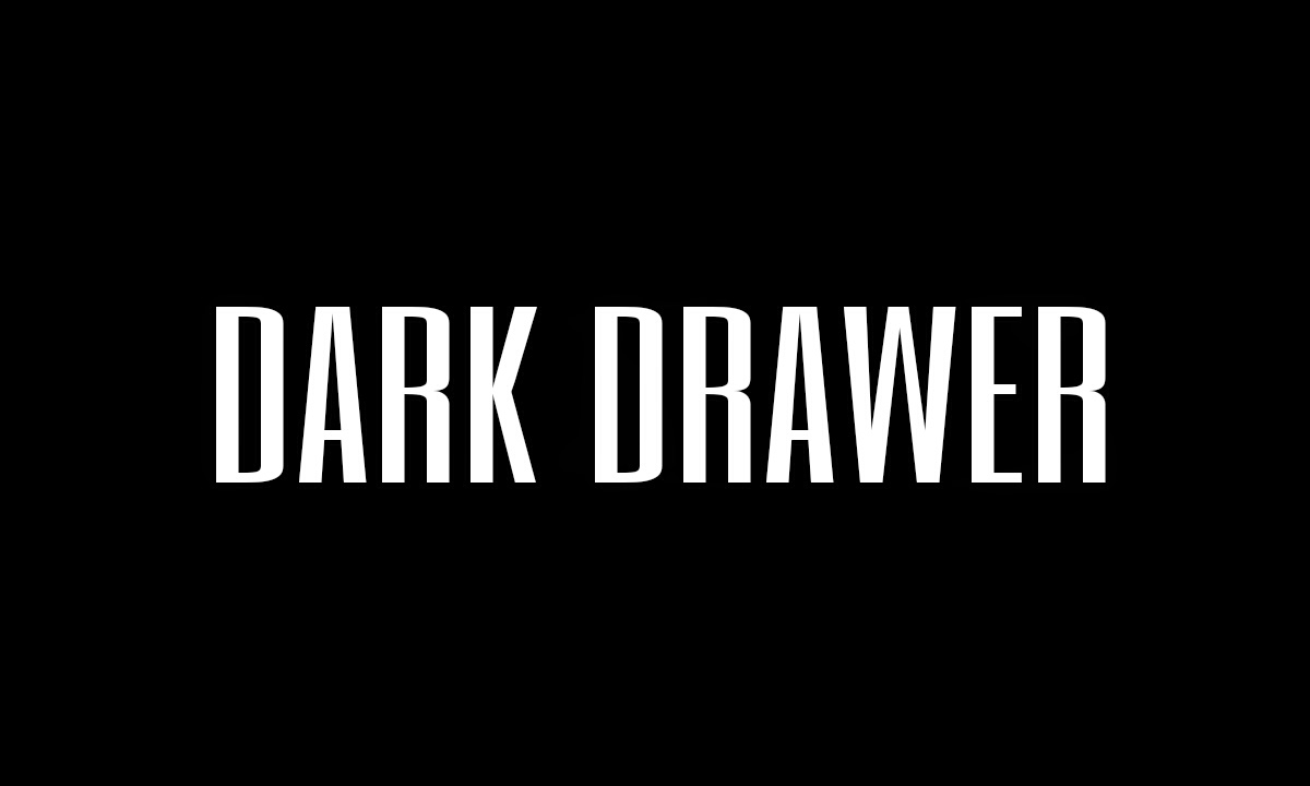Dark Drawer