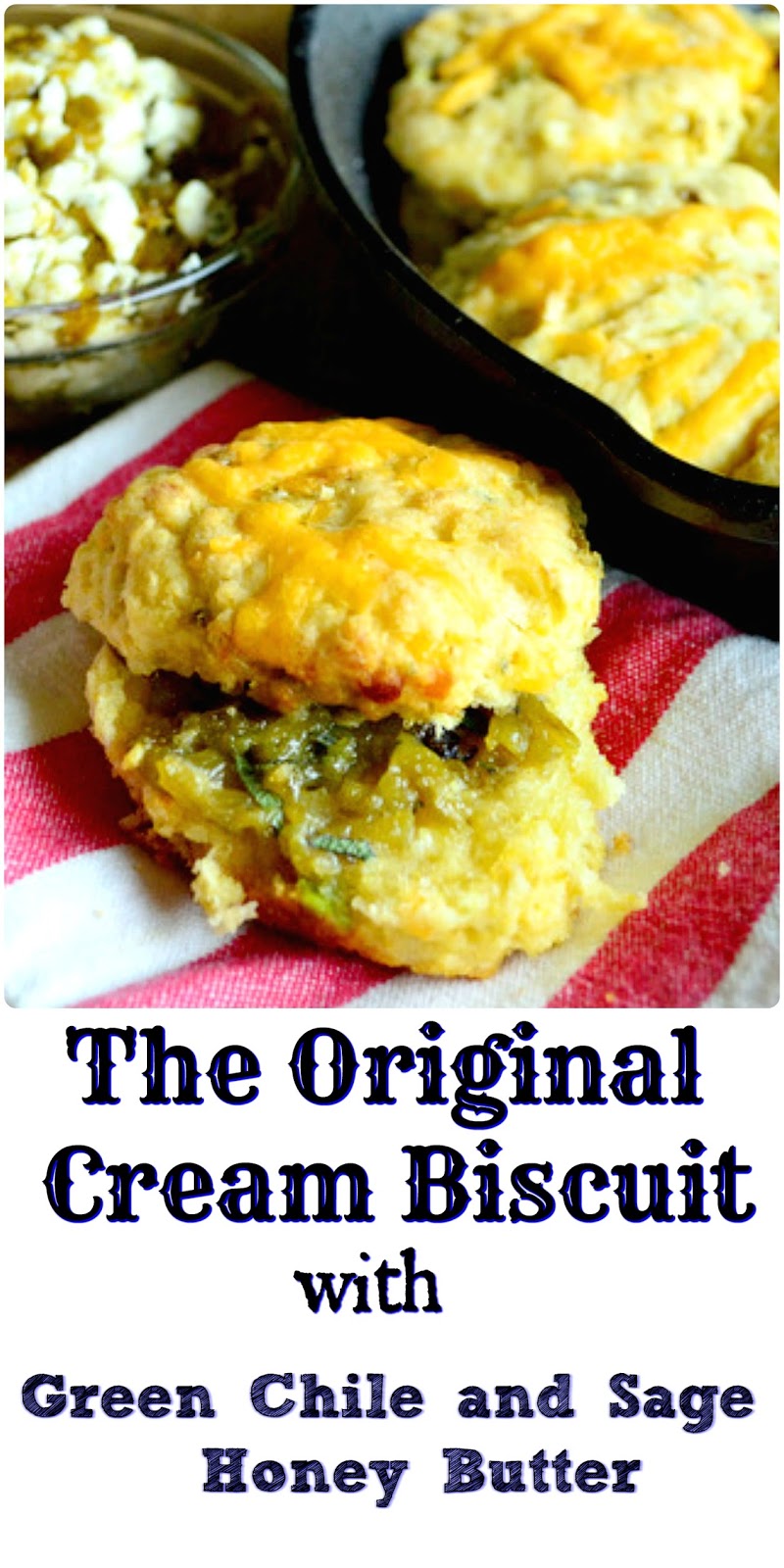 Cowboy Biscuits, Whipped Cream Biscuits, and Green Chile Sage Butter
