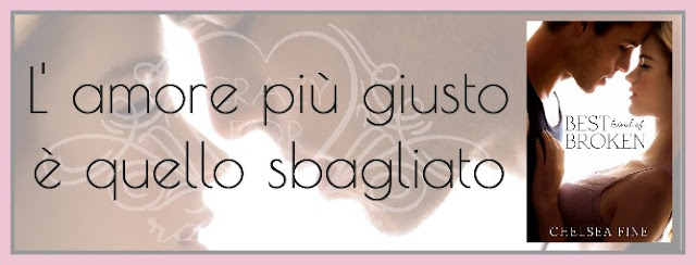 L'amore più giusto è quello sbagliato - Best Kind of Broken di Chelsea