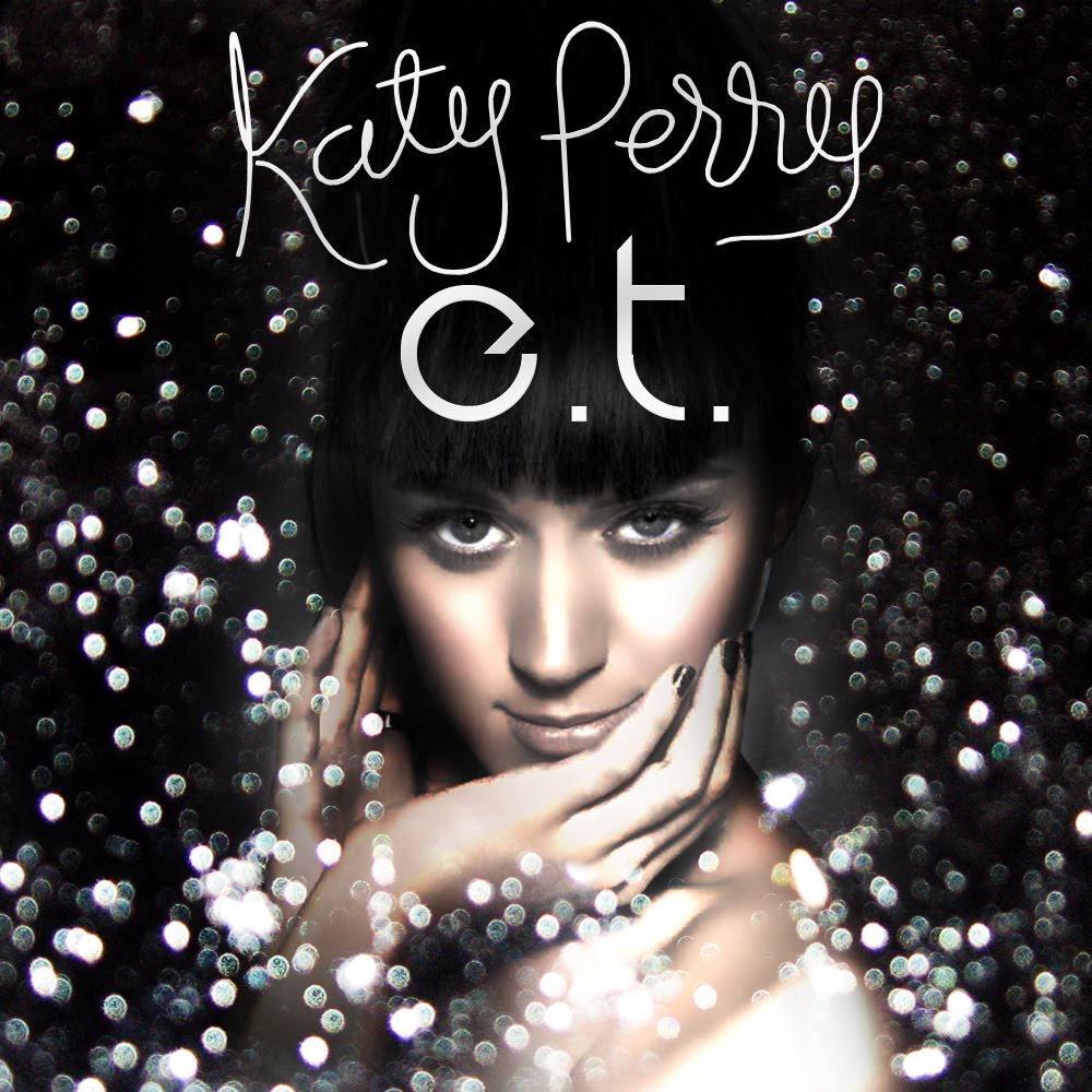 Katy perry e t remix. Katy perry e.t. обложка. ремикс кэти перри ет. кэти перри feels. katy perry you and i обложка.