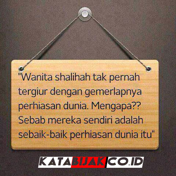 Kata Kata Bijak Cinta Tentang Wanita Solehah Kata Kata Bijak Cinta Tentang Wanita Solehah