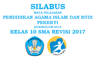 Silabus Pendidikan agama islam dan budi pekerti kelas  Silabus Pendidikan Agama Islam dan Budi Pekerti (PAI & BP) Kelas 10 SMA Revisi 2017