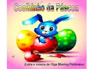 coelhinho da pascoa que trazes pra mim