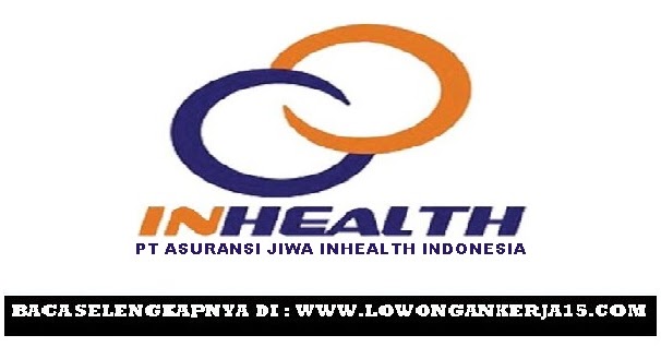 Lowongan Kerja Terbaru PT Asuransi Jiwa Inhealth Indonesia Tahun 2017