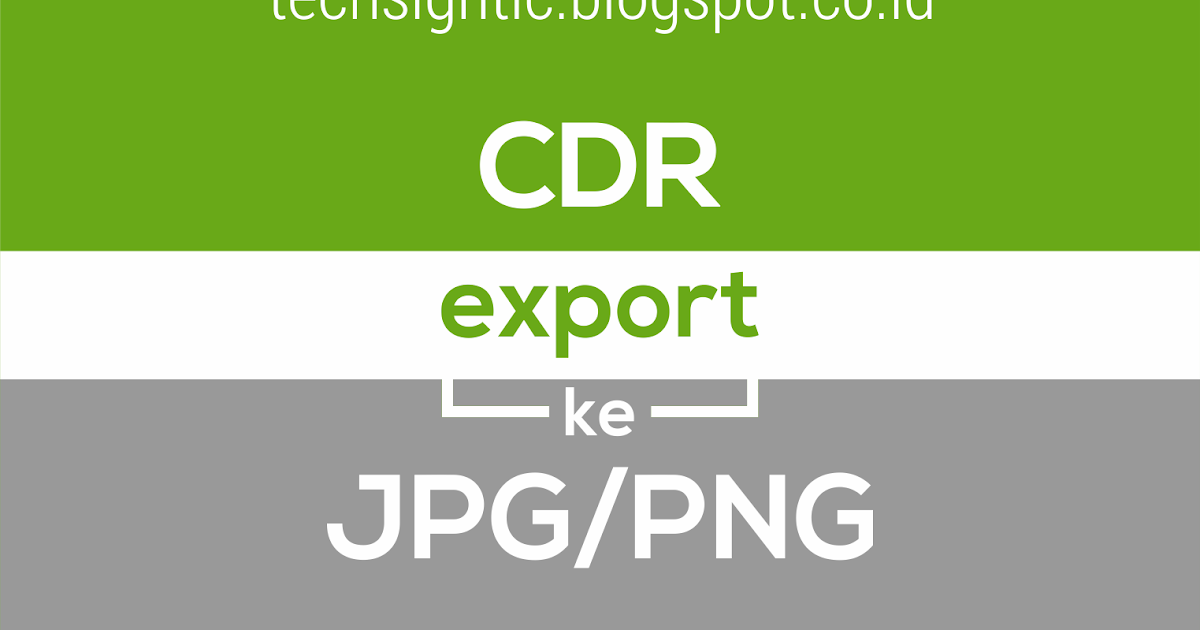 Tutorial Export File CorelDraw X7 ke JPG dan PNG