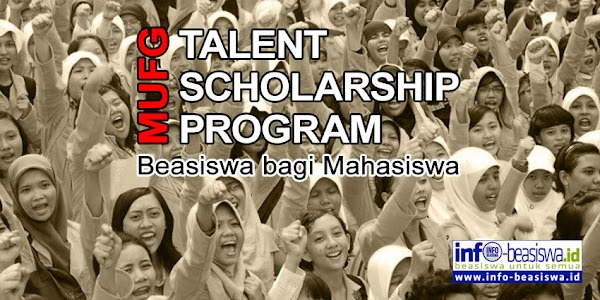 MUFG Talent Scholarship: Beasiswa bagi Mahasiswa