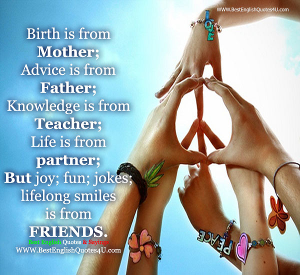 Birth is from Mother; Advice is from Father...