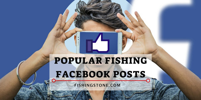 most popular fishing facebook page posts