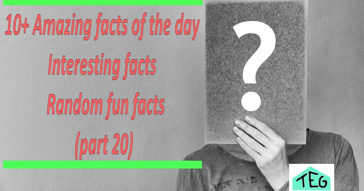 Amazing Facts Of The Day For The Students Interesting Facts Fun amazing-facts-of-the-day-for-the-students-interesting-facts-fun