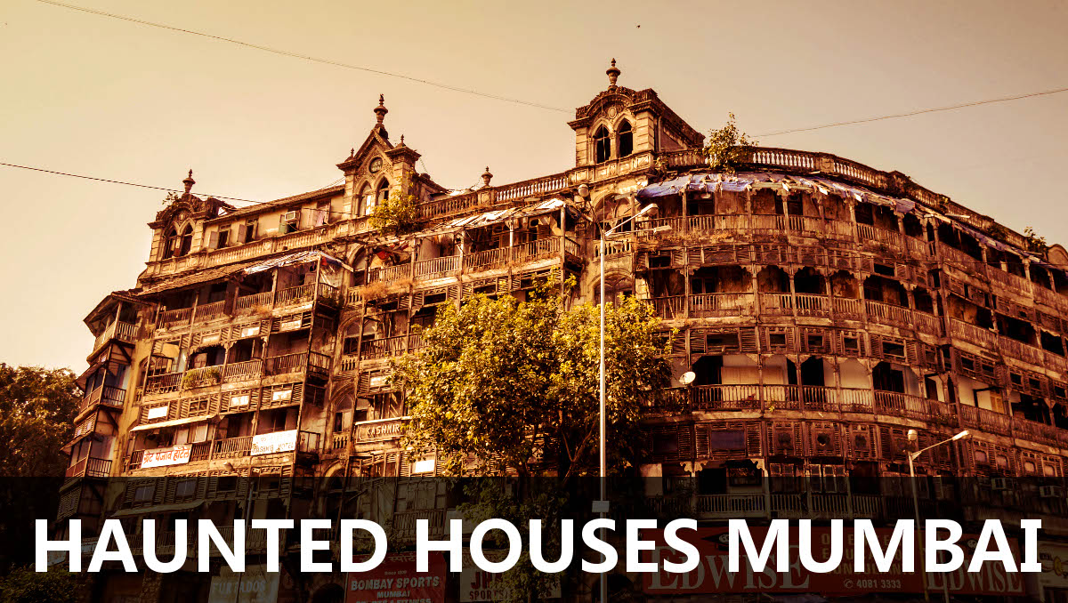 TOP 10 HAUNTED HOUSES IN MUMBAI