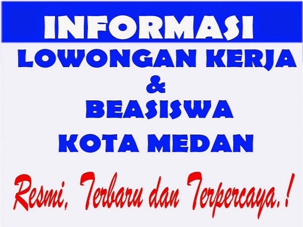 lowongan kerja medan tamatan sma lowongan kerja medan tamatan sma