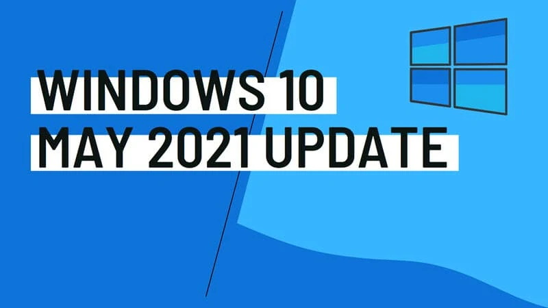 How to download and install the Windows 10 May 2021 Update (version 21H1)