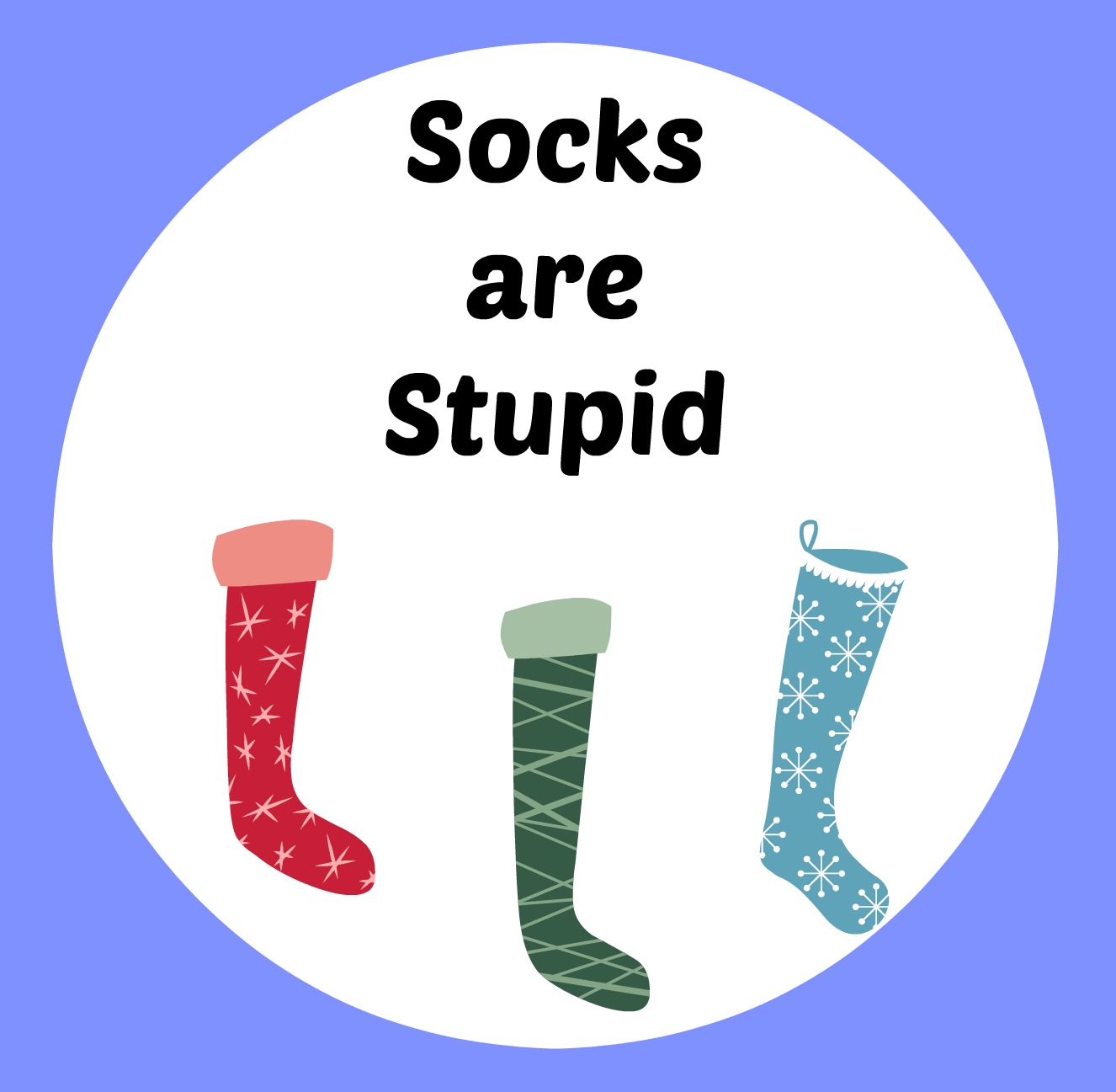 Socks are Stupid Lost in Translation
