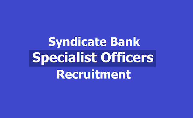 Syndicate Bank SO Specialist Officers Recruitment 2019, Apply Offline upto May 22, 2019 Syndicate Bank SO Specialist Officers Recruitment 2019, Apply Offline upto May 22, 2019
