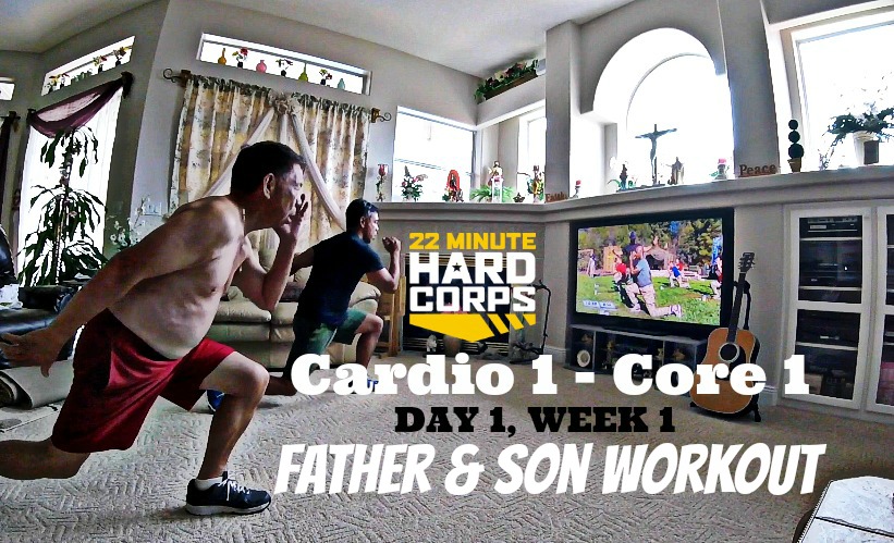 Father & Son Workout Day One 22 Minute Hard Corps Father & Son Workout Day One 22 Minute Hard Corps