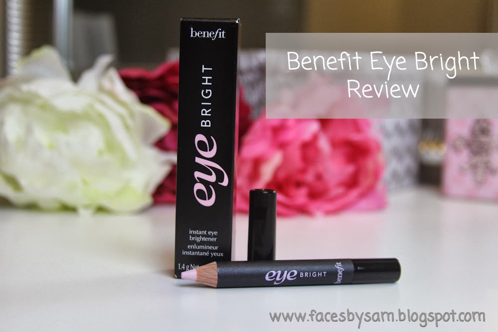 Faces by SAM Beauty Blog Product Review Benefit Eye Bright
