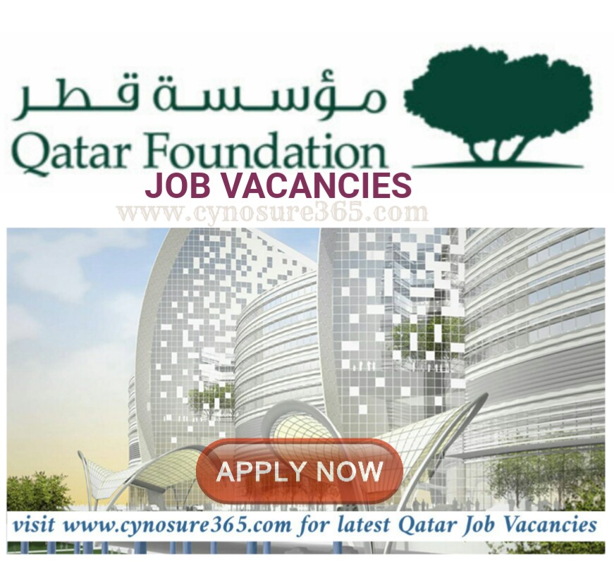 QATAR FOUNDATION JOB VACANCIES CYNOSURE365