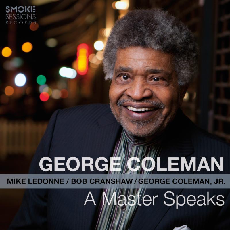 GEORGE COLEMAN:  A MASTER SPEAKS