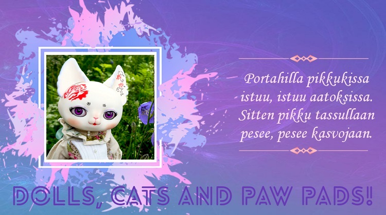 Dolls, cats and paw pads!