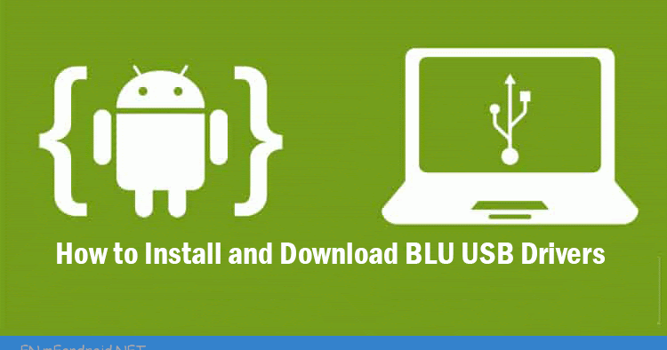 blu phone download usb driver blu phone download usb driver