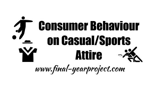 MBA Project on Consumer Behaviour on Casual/Sports Attire