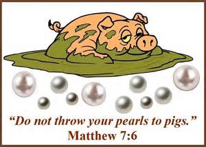 On Casting Our Pearls Before Swine