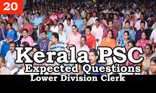 Kerala PSC - Expected/Model Questions for LD Clerk - 20