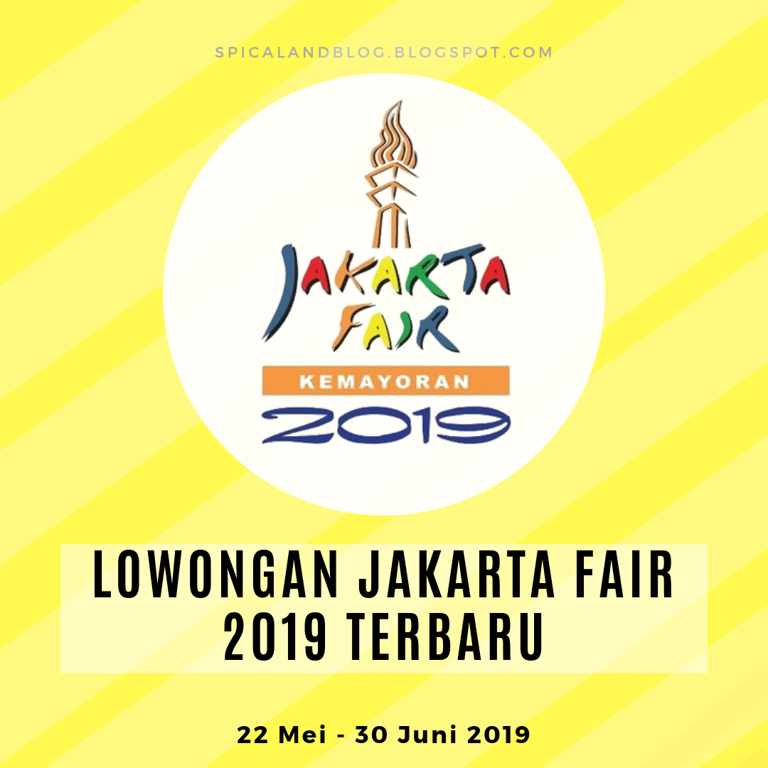 Lowongan Kerja Event Jakarta Fair JFK 2019 Terbaru
