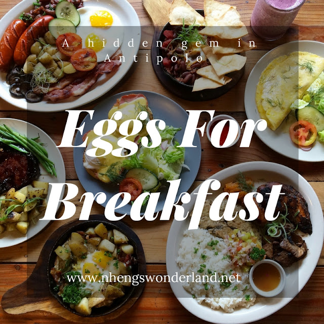 A Hidden Gem in Antipolo Eggs For Breakfast Nheng's Wonderland