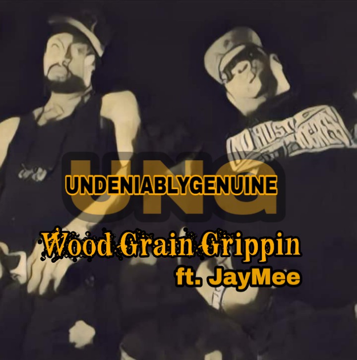Listen to new nostalgic Southern Hiphop single “Wood Grain Grippin” Undeniably Genuine ft. Jaymee