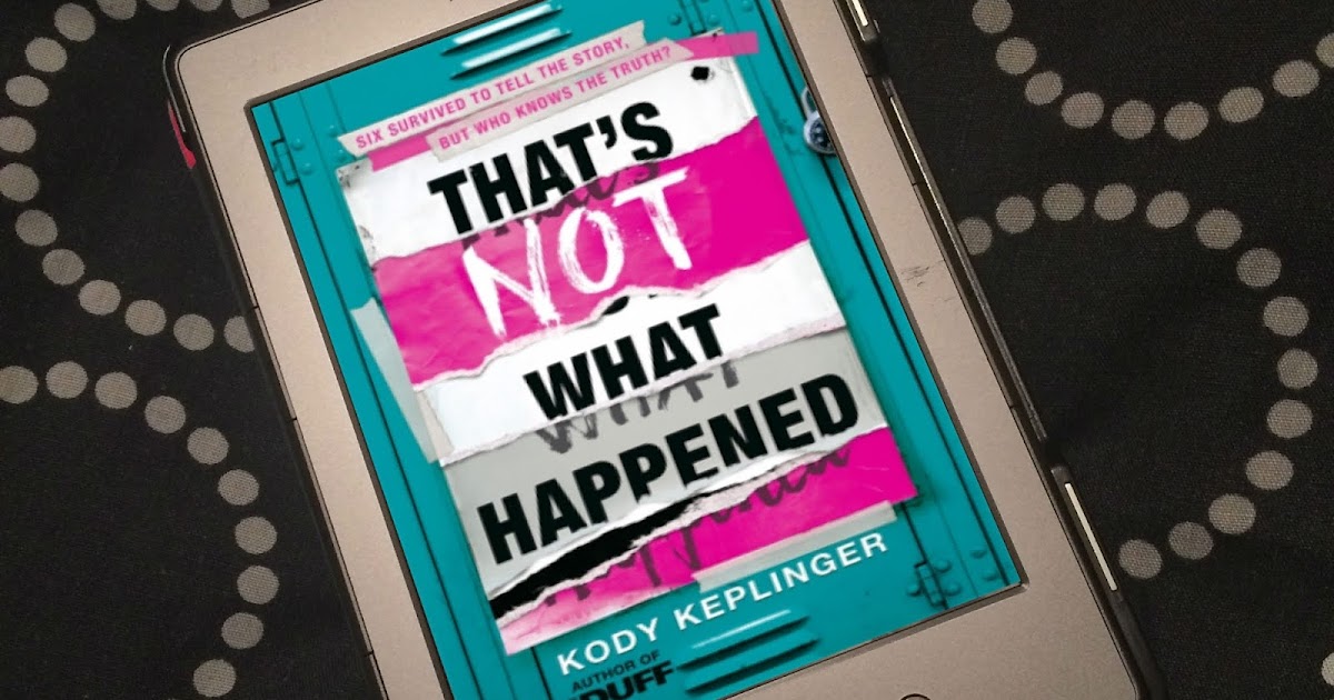 Review: That's Not What Happened by Kody Keplinger (#Ad)