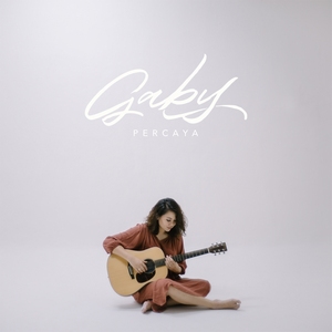 Gaby - Percaya - EP (Full Album 2019) Gaby - Percaya - EP (Full Album 2019)