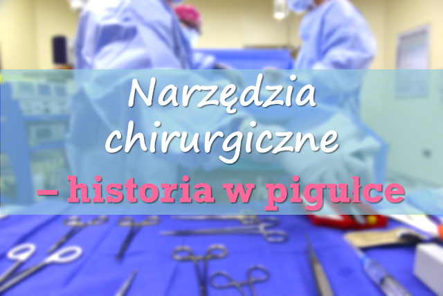 historia i rozwój narzędzi chirurgiczny
