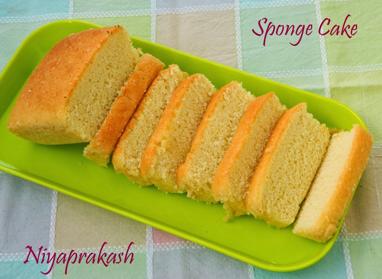 Niya's World Sponge Cake (no added butter / oil / ghee)