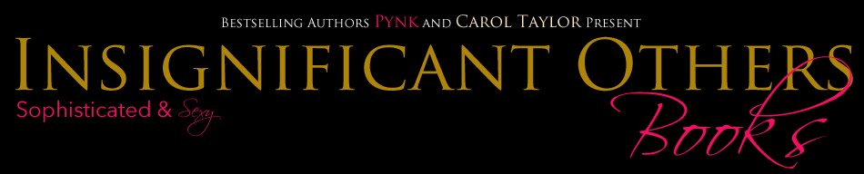 INSIGNIFICANT OTHERS by Carol Taylor and Pynk