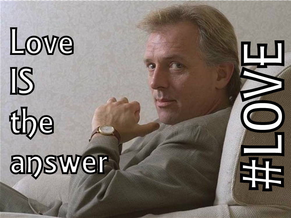 Rik Mayall's Five Mantras To Life Life By - Love IS the answer #LOVE