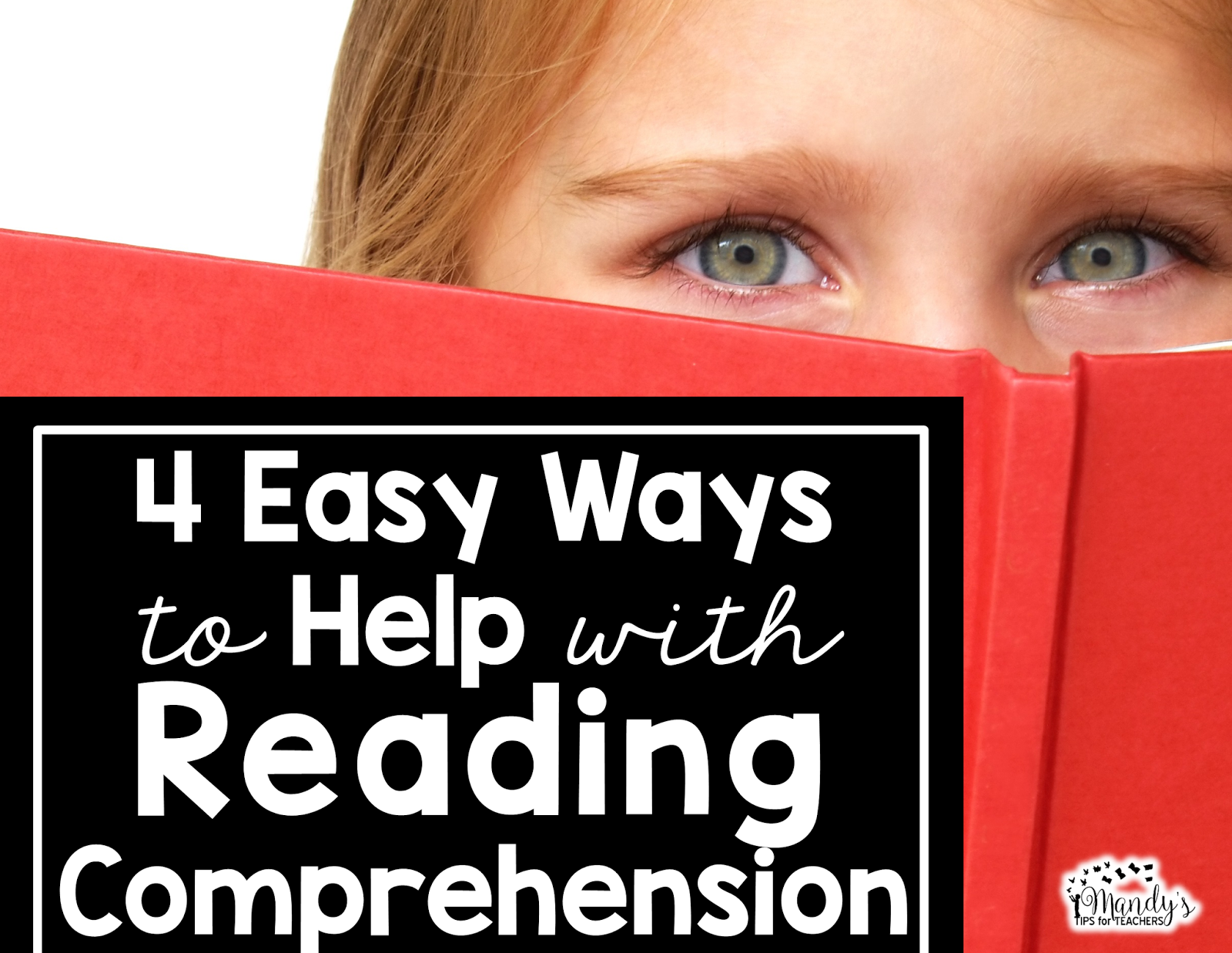 4 Easy Ways to Help with Reading Comprehension Mandy's Tips for Teachers