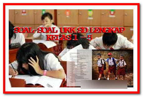 Contoh Soal Ukk Kelas 1 2 3 4 5 Sd Format Words