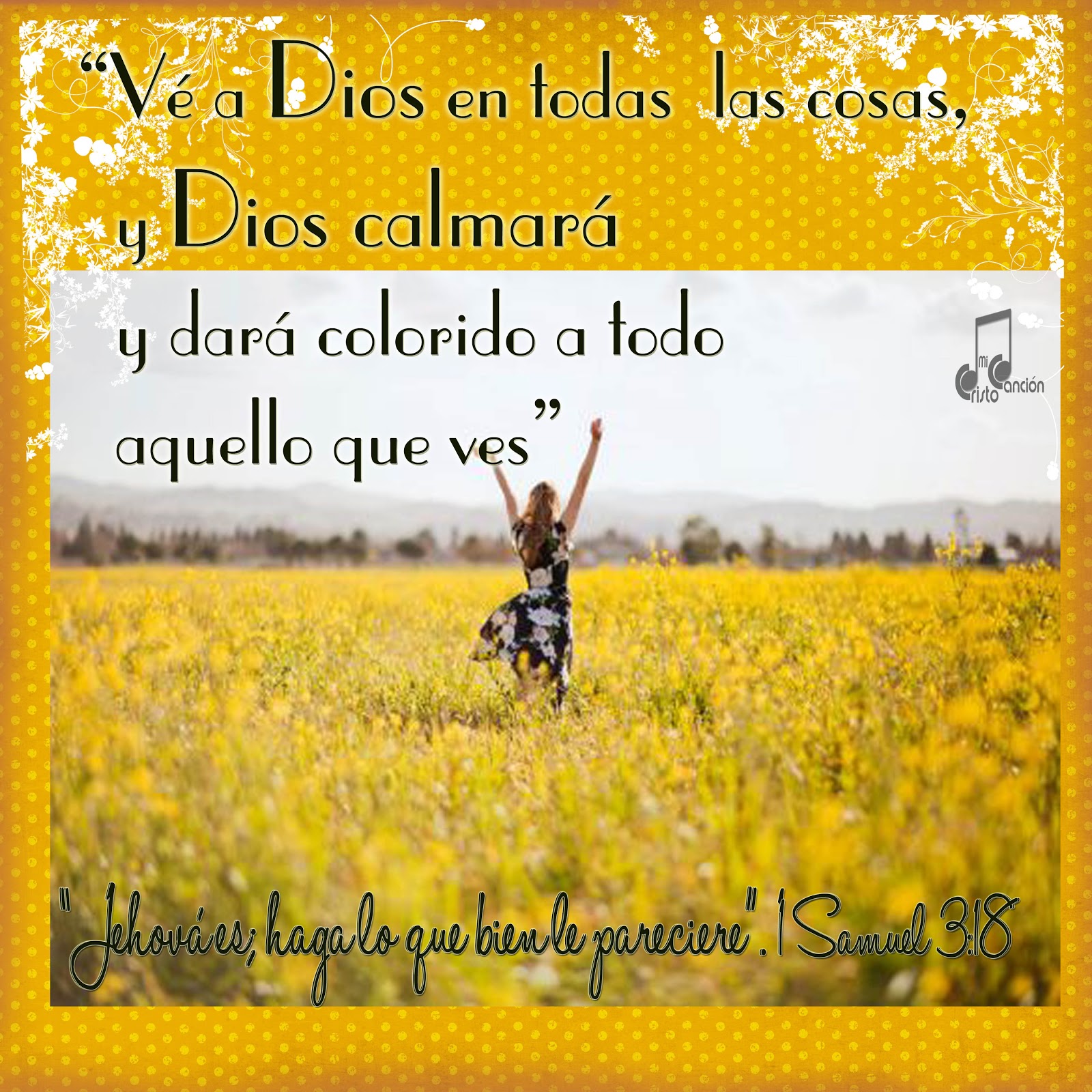 CRISTO EL MOTIVO DE MI CANCIÓN Mirar a Dios en todas las cosas...