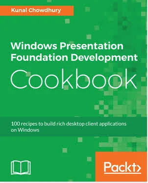 Windows Presentation Foundation Development Cookbook