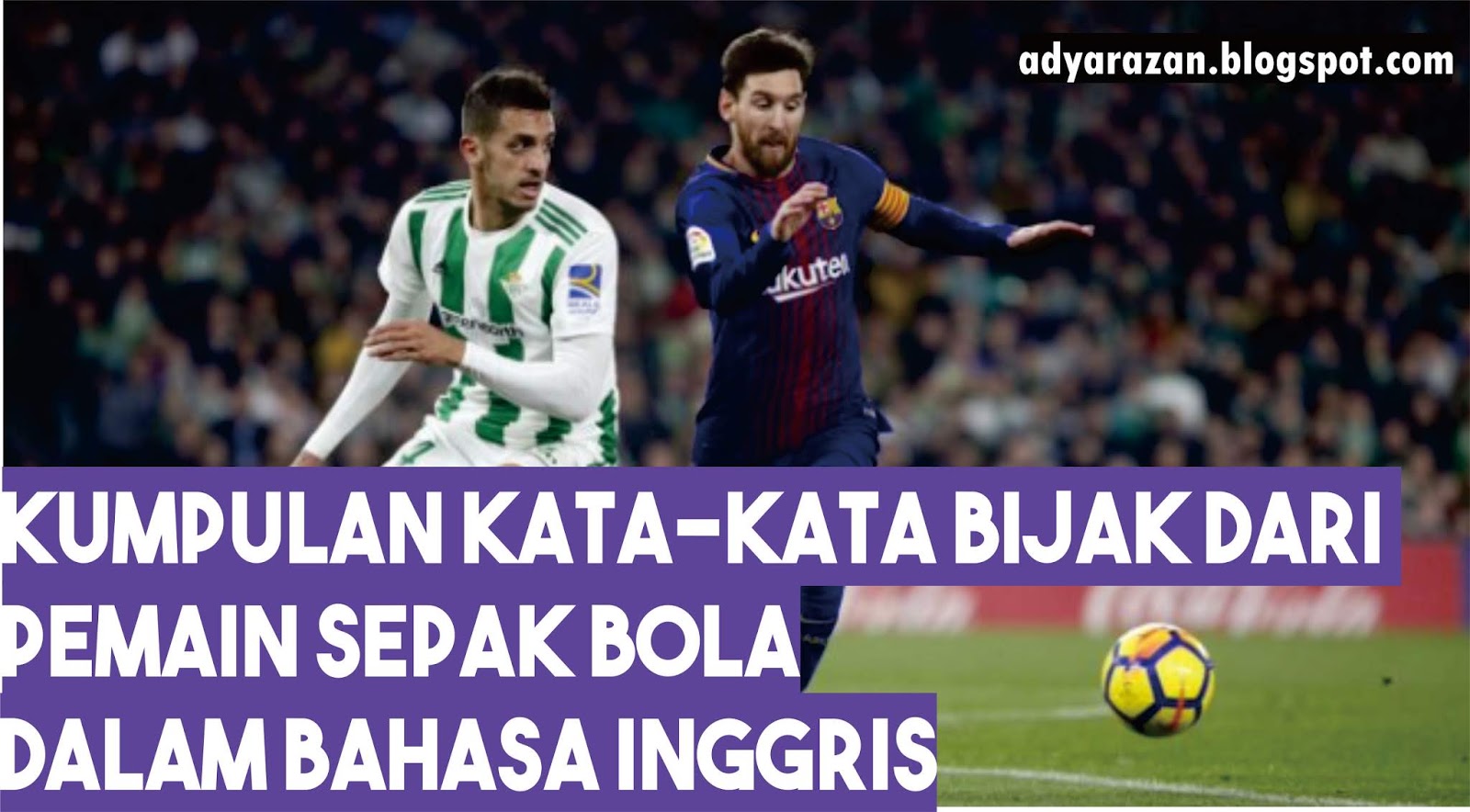 Kumpulan Kata Kata Bijak Dari Pemain Sepak Bola Dalam Bahasa