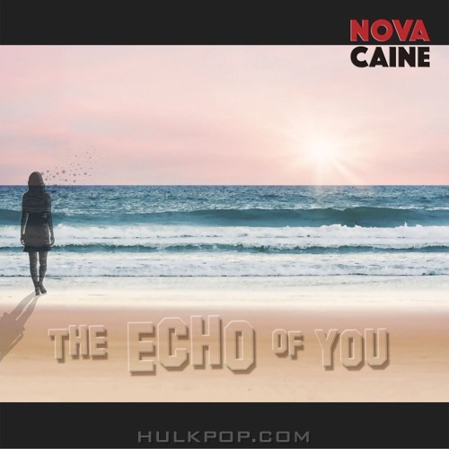 NOVACAINE – The Echo Of You – Single