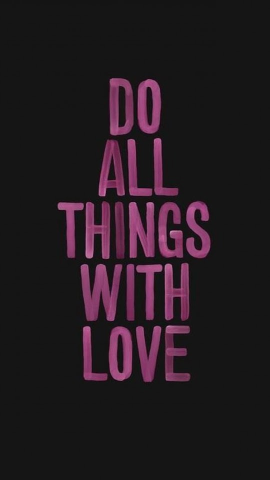 Do All Things With Love Typography  Galaxy Note HD Wallpaper